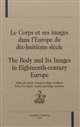 Le corps et ses images dans l'Europe du dix-huitième siècle : The body and its images in eighteenth-century Europe