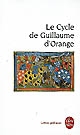 Le cycle de Guillaume d'Orange : anthologie