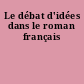 Le débat d'idées dans le roman français