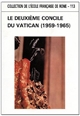 Le deuxième Concile du Vatican : 1959-1965 : actes du colloque : Rome 28-30 mai 1986