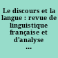 Le discours et la langue : revue de linguistique française et d'analyse du discours