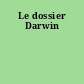 Le dossier Darwin