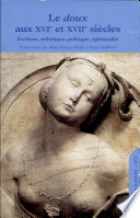 Le doux aux XVIe et XVIIe siècles : écriture, esthétique, politique, spiritualité : Colloque des 28 et 29 mars 2003