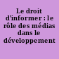 Le droit d'informer : le rôle des médias dans le développement économique