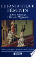 Le fantastique féminin : d'Ann Radcliffe à Patricia Highsmith