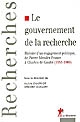 Le gouvernement de la recherche : histoire d'un engagement politique, de Pierre Mendès France au Général de Gaulle, 1953-1969