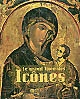 Le grand livre des icônes : des origines à la chute de Byzance