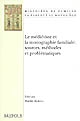 Le médiéviste et la monographie familiale : sources, méthodes et problématiques