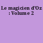 Le magicien d'Oz : Volume 2