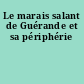 Le marais salant de Guérande et sa périphérie