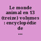 Le monde animal en 13 (treize) volumes : encyclopédie de la vie des bêtes : Tome II : Insectes