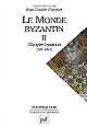 Le monde byzantin : Tome 2 : L'empire byzantin : 641-1204