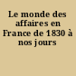 Le monde des affaires en France de 1830 à nos jours