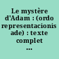 Le mystère d'Adam : (ordo representacionis ade) : texte complet du manuscrit de Tours