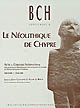 Le néolithique de Chypre : actes du colloque international organisé par le Département des Antiquités de Chypre et l'École française d'Athènes, Nicosie, 17-19 mai 2001