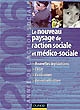 Le nouveau paysage de l'action sociale et médico-sociale : nouvelles législations, CNSA, évaluation, décentralisation : l'année de l'action sociale 2006