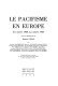 Le pacifisme en Europe : des années 1920 aux années 1950