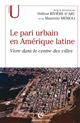 Le pari urbain en Amérique latine : vivre dans le centre des villes