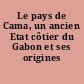 Le pays de Cama, un ancien Etat côtier du Gabon et ses origines