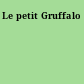 Le petit Gruffalo