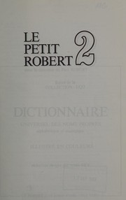 Le petit Robert 2 : dictionnaire universel des noms propres, alphabétique et analogique