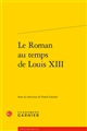 Le roman au temps de Louis XIII