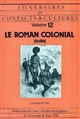 Le roman colonial (suite) : actes du colloque des 10 et 11 septembre 1987, [à la Sorbonne]