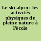 Le ski alpin : les activités physiques de pleine nature à l'école élémentaire