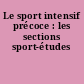 Le sport intensif précoce : les sections sport-études