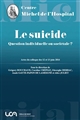 Le suicide : Question individuelle ou sociétale ? : actes du colloque des 12 et 13 juin 2014, [Clermont-Ferrand]