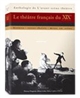 Le théâtre français du XIXe siècle : histoire, textes choisis, mises en scène