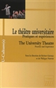 Le théâtre universitaire : pratiques et expériences : = The university theatre : practice and experience