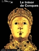 Le trésor de Conques : exposition du 2 novembre 2001 au 11 mars 2002, Musée du Louvre