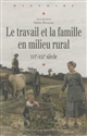 Le travail et la famille en milieu rural, XVIe-XXIe siècle