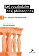 Le vocabulaire des philosophes : [1] : De l'Antiquité à la Renaissance