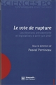 Le vote de rupture : les élections présidentielle et législatives d'avril-juin 2007