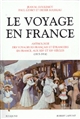 Le voyage en France : anthologie des voyageurs français et étrangers en France : [2] : Aux XIXe et XXe siècles, 1815-1914