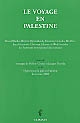 Le voyage en Palestine : de la Délégation du Parlement international des écrivains en réponse à un appel de Mahmoud Darwish : suivis de L'appel pour la Palestine du 6 mars 2002