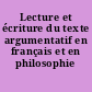 Lecture et écriture du texte argumentatif en français et en philosophie
