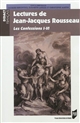 Lectures de Jean-Jacques Rousseau : Les confessions I-VI