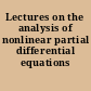 Lectures on the analysis of nonlinear partial differential equations