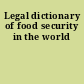 Legal dictionary of food security in the world