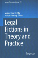 Legal fictions in theory and practice