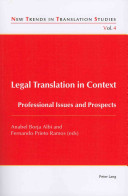 Legal translation in contex : professional issues and prospects