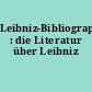 Leibniz-Bibliographie : die Literatur über Leibniz