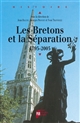 Les 	Bretons et la Séparation : 1795-2005