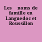 Les 	noms de famille en Languedoc et Roussillon