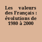 Les 	valeurs des Français : évolutions de 1980 à 2000