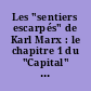 Les "sentiers escarpés" de Karl Marx : le chapitre 1 du "Capital" traduit et commenté dans trois rédactions successives