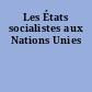 Les États socialistes aux Nations Unies